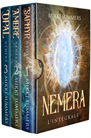 Nemera - L'intégrale: Tomes 1, 2, 3 - Trilogie dystopie fantastique deMikki Summers