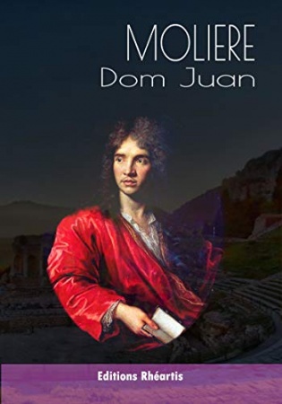 Dom Juan: ou le festin de   Pierre Molière