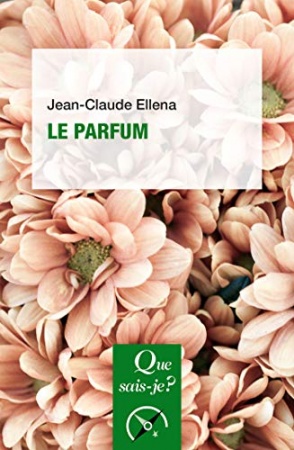 Le Parfum de Jean-Claude Ellena