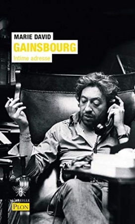 Serge Gainsbourg, intime adresse de Marie DAVID
