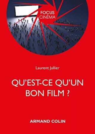 Qu'est-ce qu'un bon film ? de  Laurent Jullier