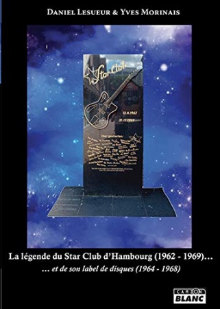 La légende du star Club d'Hambourg de  Yves Morinais  & Daniel Lesueur