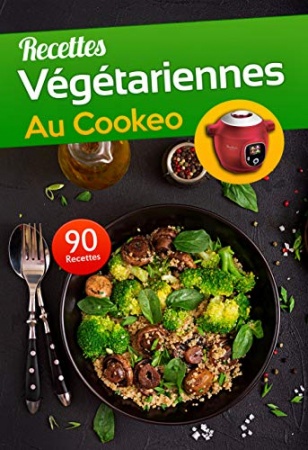 Recettes végétariennes au Cookeo de Diethy Edition