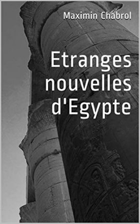 Etranges nouvelles d'Egypte de  Maximin Chabrol