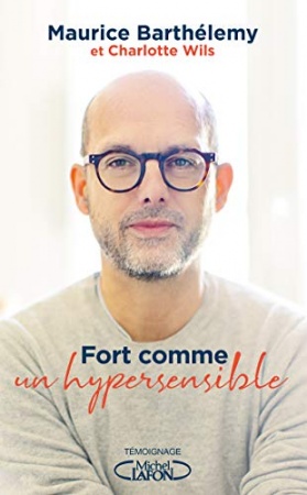 Fort comme un hypersensible de Maurice Barthelemy & Charlotte Wils