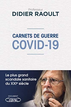Carnets de guerre Covid-19 de 	 Didier Raoult