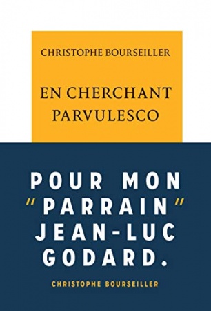 En cherchant Parvulesco de  Christophe Bourseiller
