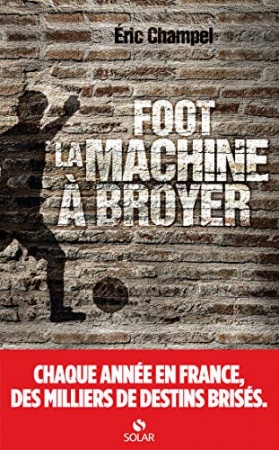 Foot : la machine à broyer de  Eric CHAMPEL