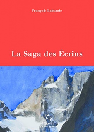 La Saga des Ecrins  de Francois Labande