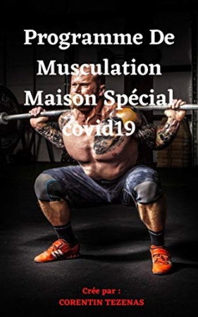 Programme De Musculation Maison Spécial Covid19  de Corentin Tezenas