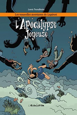 Les nouvelles aventures de Lapinot - Tome 5 - L'Apocalypse joyeuse de Lewis Trondheim