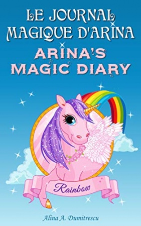 Le Journal magique d'Arina Arina's Magic Diary  de Alina A. Dumitrescu