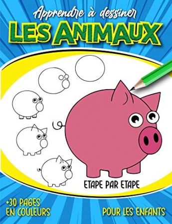 Apprendre À Dessiner Les Animaux Pour Les Enfants de Smart Fox Édition