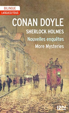 Bilingue français-anglais : Sherlock Holmes - Nouvelles enquêtes / More Mysteries de Arthur Conan DOYLE