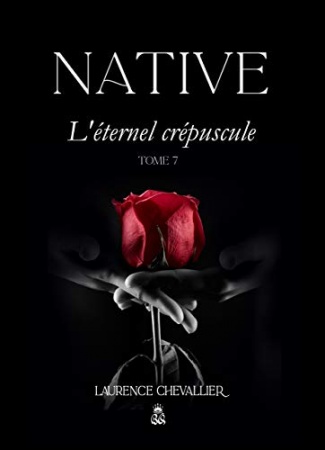 Native - L'éternel crépuscule, Tome 7 de Laurence Chevallier