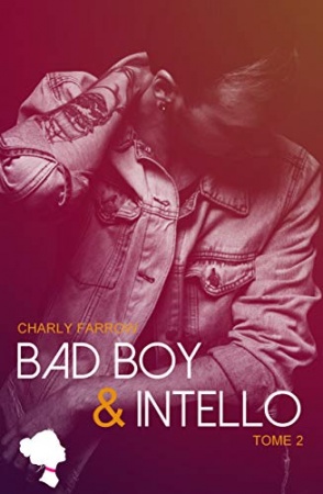 Bad Boy & Intello : Tome 2 de Charly Farrow