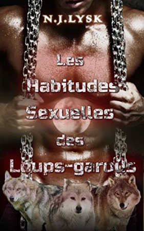 Les Habitudes Sexuelles des Loup-garous (Les loups-garous de Windermere t. 1) de  N.J. Lysk