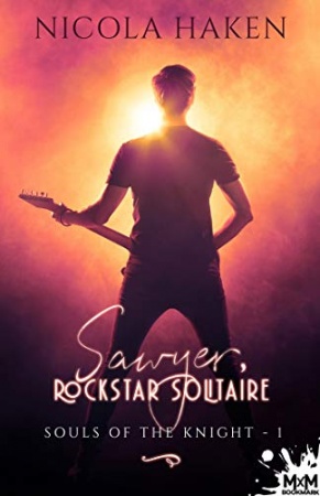 Sawyer, rockstar solitaire: Souls of the Knight, T1 de Nicola Haken