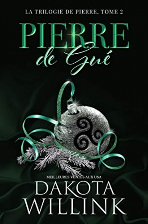 Pierre de Gué (La trilogie de Pierre t. 2) de Dakota Willink