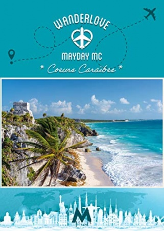Cœurs Caraïbes: Wanderlove T3 de  Mayday Mc