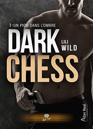 Un pion dans l'ombre: Dark Chess, T1 de  Lili Wild