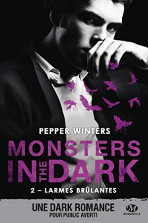 Larmes brûlantes: Monsters in the Dark, T2 de Pepper Winters