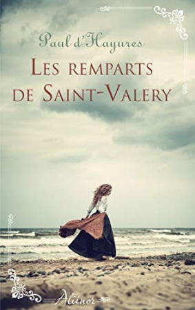 Les remparts de Saint-Valery (Aliénor) de  Paul d'Hayures