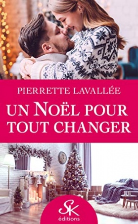 Un Noël pour tout changer de Pierrette Lavallée