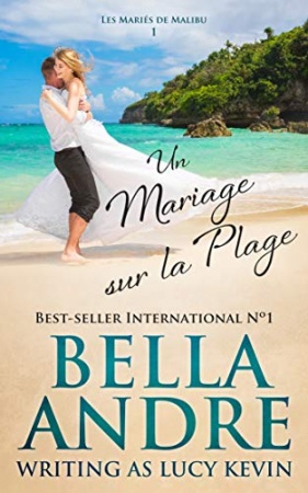 Un Mariage sur la Plage (Les Mariés de Malibu 1) de Bella Andre &  Lucy Kevin