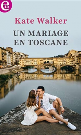 Un mariage en Toscane (E-LIT) de Kate Walker