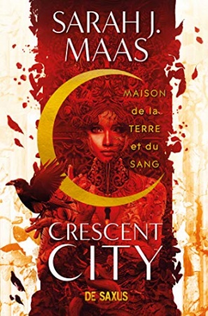 Crescent City T01 - Maison de la terre et du sang de Collectif & Sarah J. maas