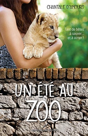Un été au zoo de 	 Chantale D'Amours
