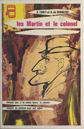 Les Martin et le colonel de Arlette de Bennelot & René Tholy