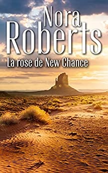 La rose de New Chance  de Nora Roberts