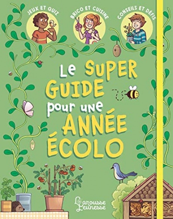 Mon super guide pour une année écolo de  Aurore Meyer & Myrtille Tournefeuille & Amandine