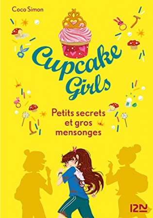 Cupcake Girls - tome 25 : Petits secrets et gros mensonges de  Coco SIMON