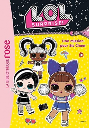 L.O.L. Surprise ! 15 - Une mission pour Sis Cheer  de  MGA Entertainment