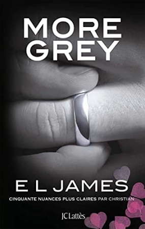 More Grey (Cinquante nuances) de  E. L. James