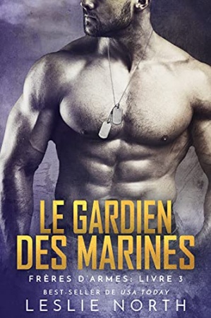 Le Gardien des Marines (Frères D'armes t. 3) de Leslie North