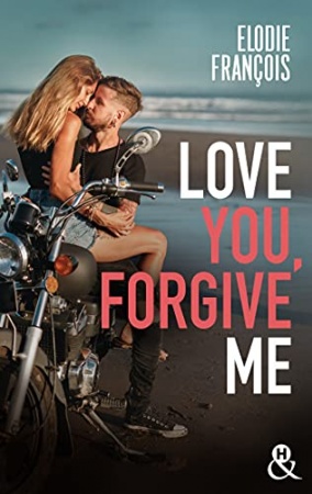 Love You, Forgive Me (&H DIGITAL) de  Elodie François
