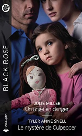 Un ange en danger - Le mystère de Culpepper (Black Rose) de  Julie Miller & Tyler Anne Snell
