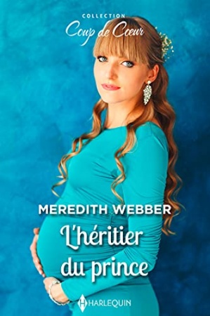 L'héritier du prince (Coup de coeur) de Meredith Webber