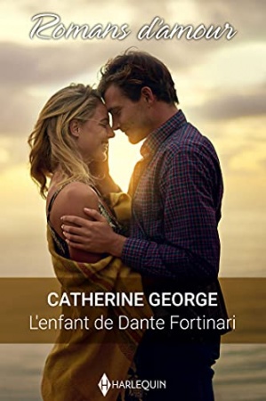 L'enfant de Dante Fortinari (VMP 3 Romans d'amour) de Catherine George