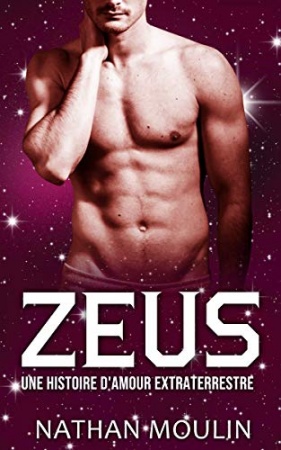 Zeus (Une histoire d'amour extraterrestre) de  Nathan Moulin