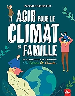Agir pour le climat en famille (Vie quotidienne) de Pascale Baussant