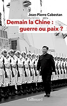 Demain la Chine : guerre ou paix ?  de Jean-Pierre Cabestan