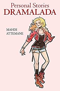 Personal Stories : Dramalada de Mahdi Attemane