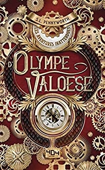 Les aventures inattendues d'Olympe Valoese  de S. L. PENNYWORTH