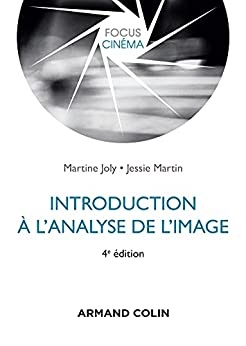 Introduction à l'analyse de l'image - 4e éd. de Martine Joly et Jessie Martin