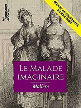 Le Malade imaginaire: Œuvre au programme du Bac 2022 de Molière